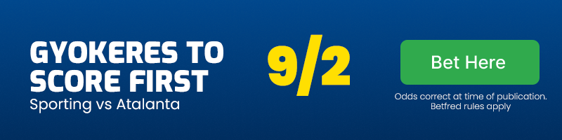 Viktor gyokeres to score first in sporting vs atalanta at 9-2