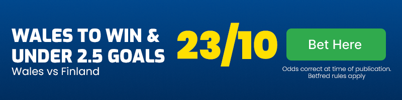 Wales to beat finland and under 2. 5 goals at 12-5