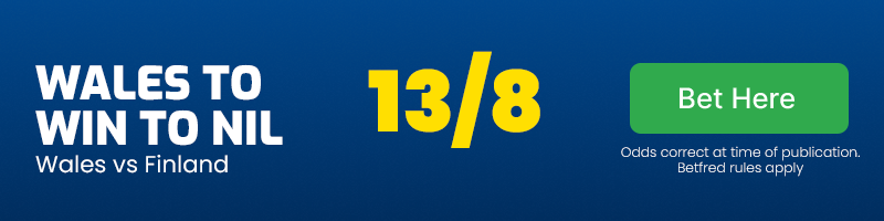 Wales to win to nil vs finland at 13-8