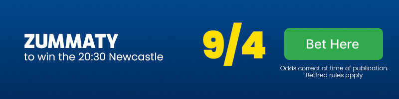 Zumatty to win the 20. 30 newcastle at 9-4