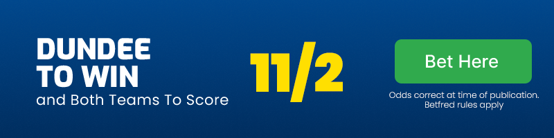 Dundee to win and btts @ 11/2