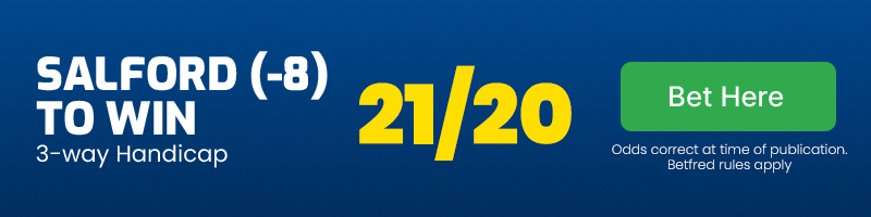 Salford -8 v castleford @ 21/20