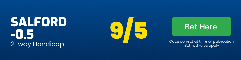 Salford -0. 5 @ 9/5