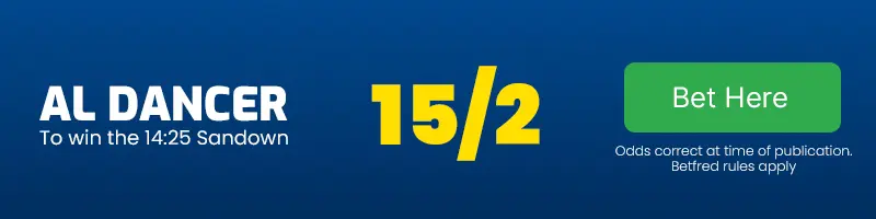 Al dancer to win the 14. 25 sandown at 15-2
