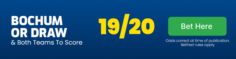Bochum or draw & both teams to score at 19-20