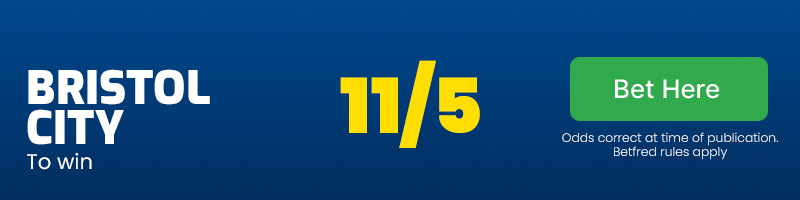 Bristol city to win at 11/5