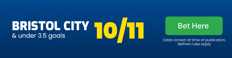 Bristol city and under 3. 5 goals at 10/11