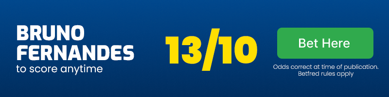 Bruno fernandes to score anytime at 13-10