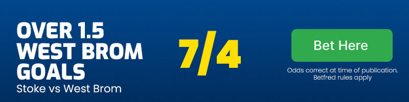 Over 1. 5 west brom goals at 7/4