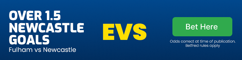 Over 1. 5 newcastle goals at evs