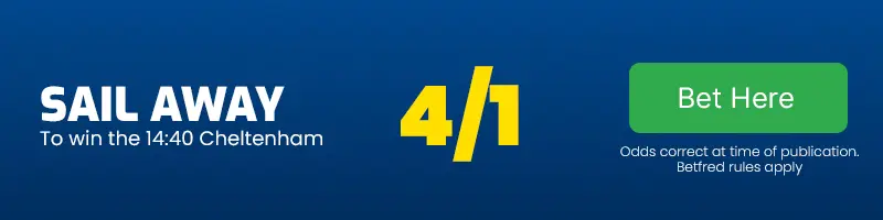 Sail away to win the 14. 40 cheltenham at 4-1