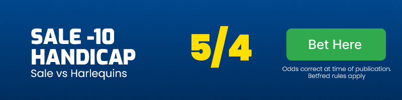 Sale -10 handicap vs harlequins at 5-4