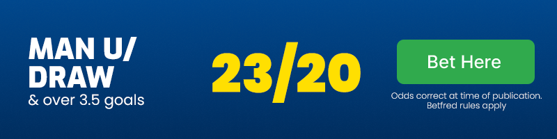 Man united or draw and over 3. 5 goals at 23/20