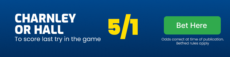 Charnley or hall last try @ 5/1