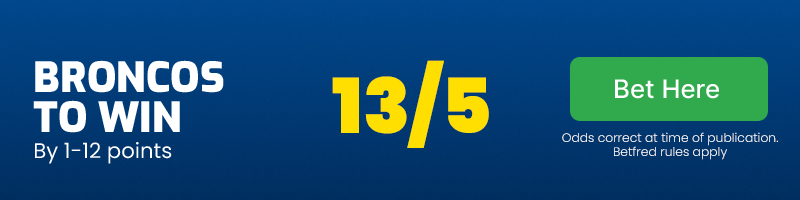 Broncos to win by 1-12 points @ 13/5