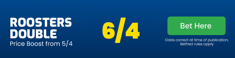 Roosters double price boost @ 6/4