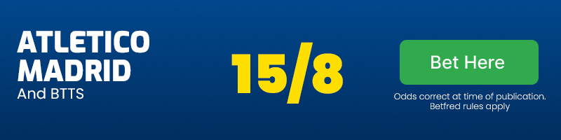 Atletico madrid and both teams to score at 15/8