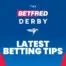 Betfred Derby 2024 Betting Tips