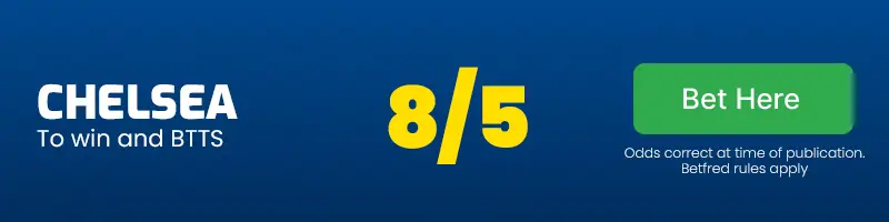 Chelsea to win and btts 8-5