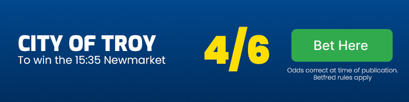 City of troy to win 15. 35 newmarket at 4-6