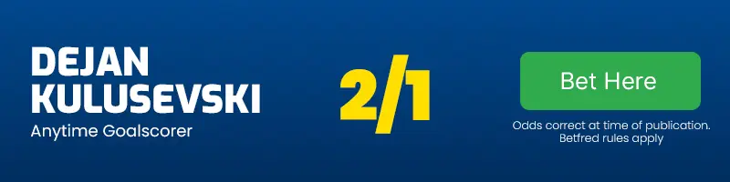 Dejan kulusevski to score anytime at 2-1