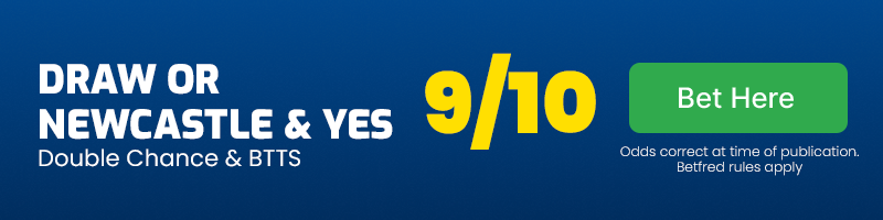Draw or newcastle & btts vs brentford at 9-10