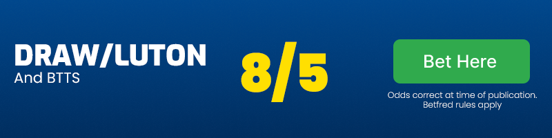 Draw or luton and both teams to score at 8/5