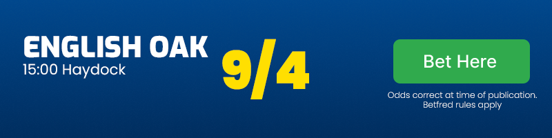English oak 15. 00 haydock