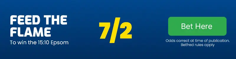Feed the flame to win the 15. 10 epsom at 7-2