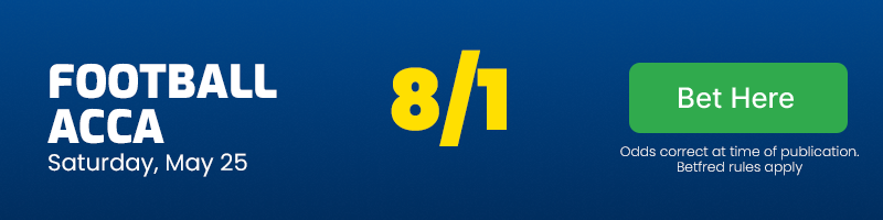 Football accumulator tips - saturday, may 25 at 8-1