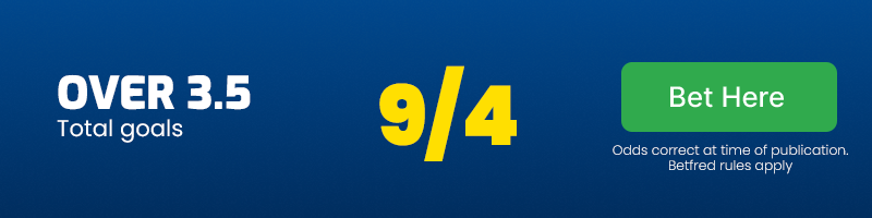 Over 3. 5 goals at 9/4