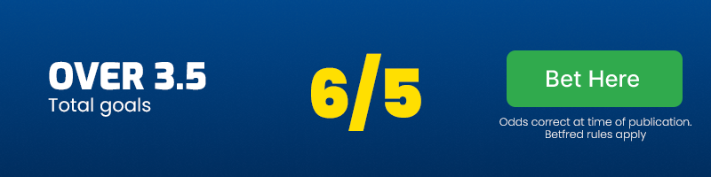 Over 3. 5 goals at 6/5