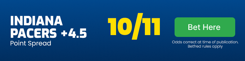 Indiana pacers +4. 5 at 10-11