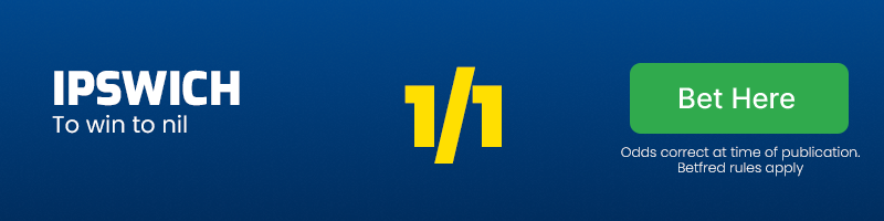 Ipswich to win to nil at 1/1