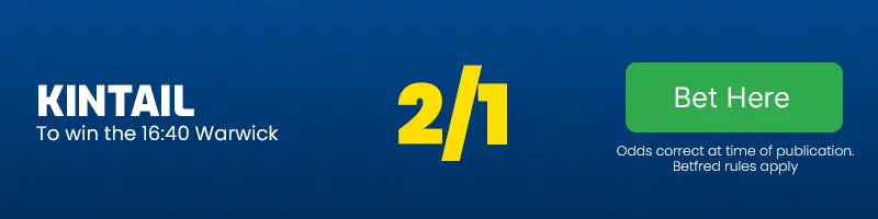 Kintail to win the 16. 40 warwick at 2-1