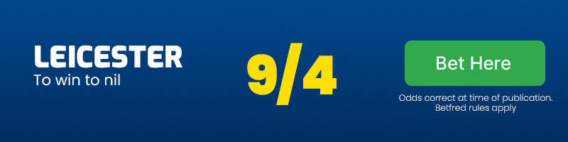 Leicester to win to nil at 9/4