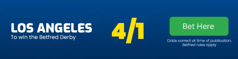 Los angeles to win the betfred derby at 4-1