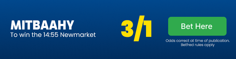 Mitbaahy to win the 14. 55 newmarket at 3-1