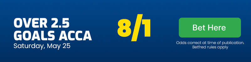 Over 2. 5 goals tips - saturday, may 25 at 8-1