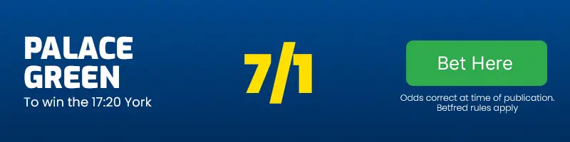 Palace green to win the 17. 20 york at 7-1