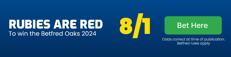 Rubies are red to win betfred oaks at 8-1