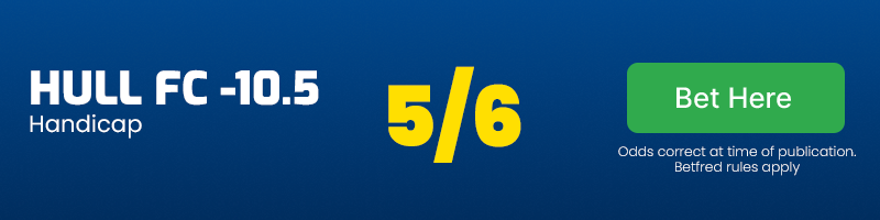 Hull fc -10. 5 handicap at 5/6