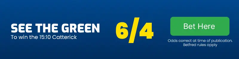 See the green to win the 15. 10 catterick at 6-4