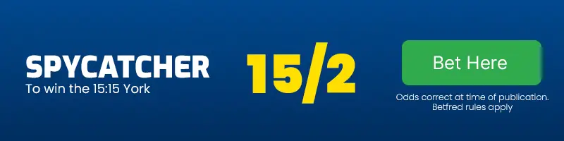 Spycatcher to win the 15. 15 york at 15-2