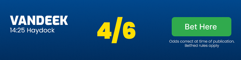 Vandeek 14. 25 haydock