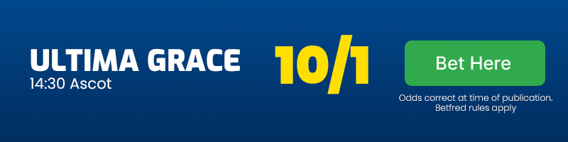 14. 30 royal ascot - ultima grace at 10-1