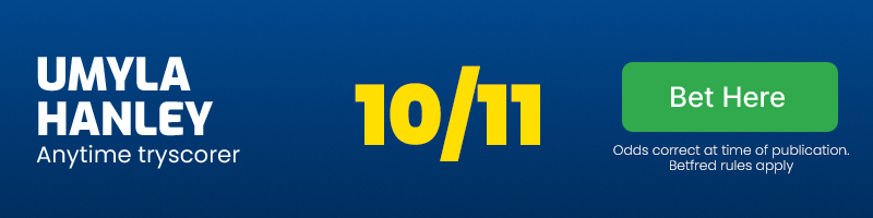 Umyla hanley anytime tryscorer @ 10/11