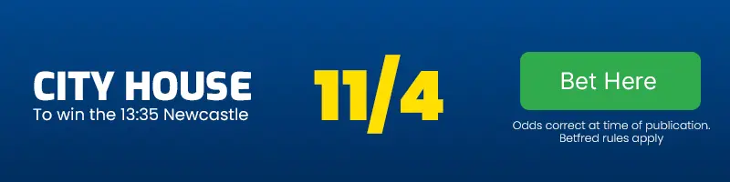 City house to win the 13. 35 newcastle at 11-4