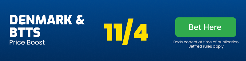 Denmark and both teams to score at 11/4