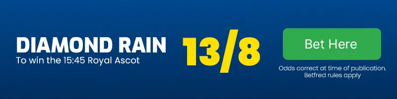 Diamond rain to win the 15. 45 royal ascot at 13-8